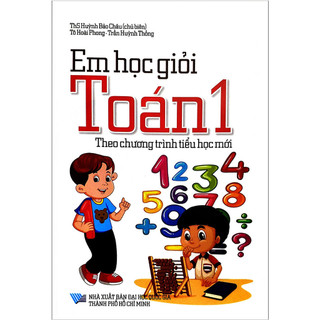 Sách - Em Học Giỏi Toán 1 (Theo Chương Trình Tiểu Học Mới Nhất)