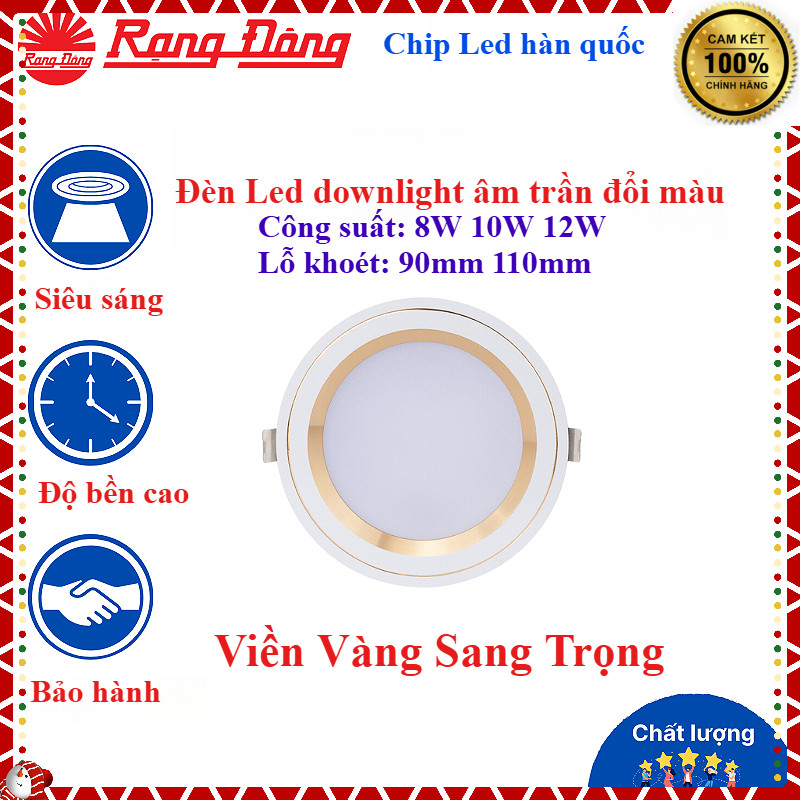 (Chính hãng) Đèn led âm trần Rạng Đông, Đèn downlight đổi màu 8W 10W 12W Lỗ khoét trần 90mm 110mm mo