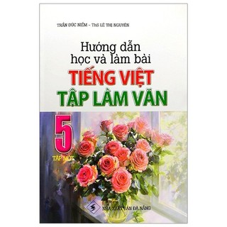 Sách - hướng dẫn học và làm bài tiếng việt - tập làm văn 5