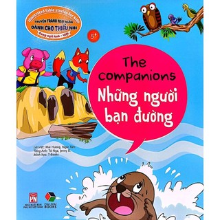 Sách - Truyện Tranh Ngụ Ngôn Dành Cho Thiếu Nhi: Những Người Bạn Đường (Song Ngữ Anh - Việt)