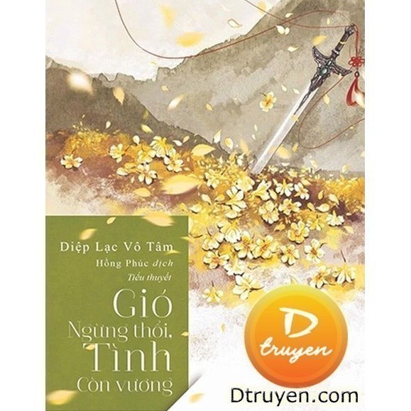 Gió ngừng thổi tình còn vương (Diệp Lạc Vô Tâm)