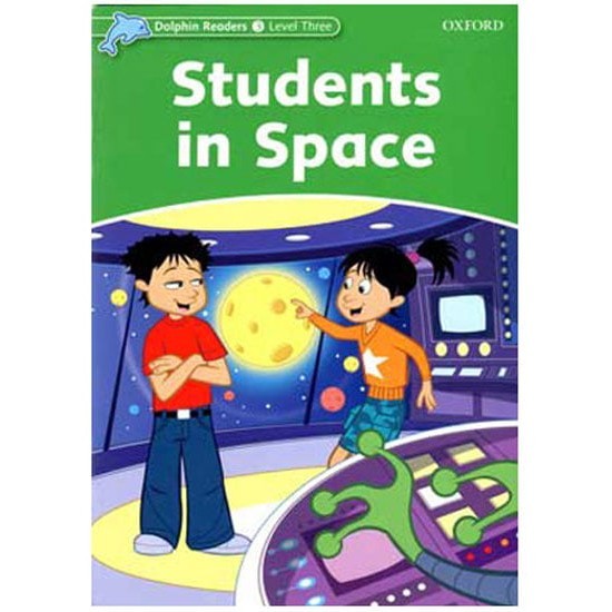 Dolphin Readers Level 3: Students In Space
