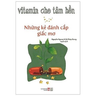 Sách - vitamin cho tâm hồn - những kẻ đánh cắp giấc mơ