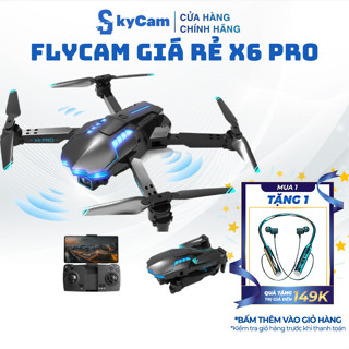 Flycam mini X6 pro, flycam giá rẻ chất lượng hình ảnh HD, camera góc rộng, bay ổn định, mẫu mã đẹp