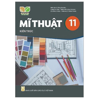Sách Mĩ Thuật 11 - Kiến Trúc (Kết Nối) (Chuẩn)