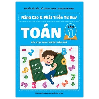 Sách Nâng Cao Và Phát Triển Tư Duy Toán Lớp 1 Biên Soạn Theo Chương Trình Mới