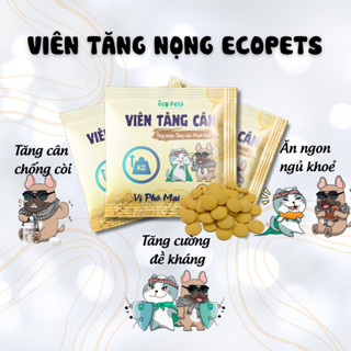 Viên Tăng Cân, Tăng Nọng Bổ Sung Dinh Dưỡng Ecopets - Giúp Chó Mèo Tăng Cân, Tặng Nọng