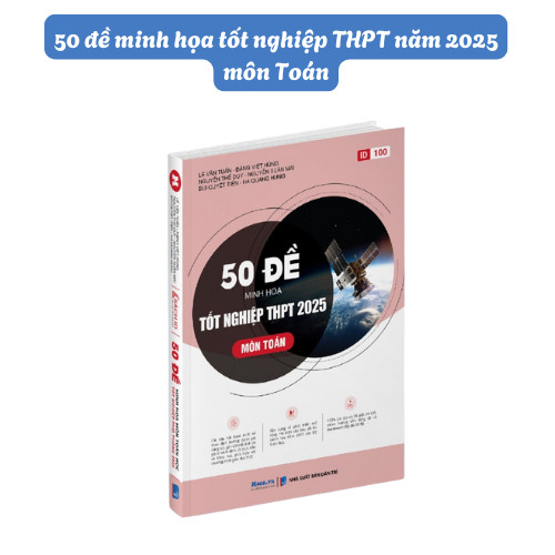Sách - 50 đề minh họa thi tốt nghiệp THPT năm 2025 môn Toán (MO)