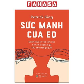 Sách Sức Mạnh Của EQ - Đánh Thức Trí Tuệ Cảm Xúc - Làm Chủ Ngôn Ngữ - Thu Phục Lòng Người