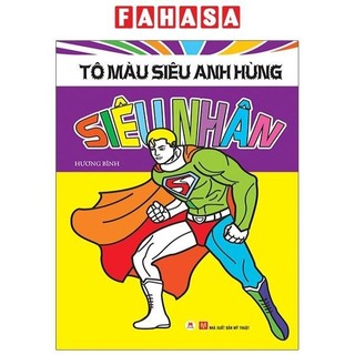 Sách Tô Màu Siêu Anh Hùng: Siêu Nhân