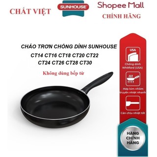 Chảo chống dính sunhouse trơn size 16-30cm ct14 ct16 ct18 ct20 ct22 ct24 ct26 ct28 ct30