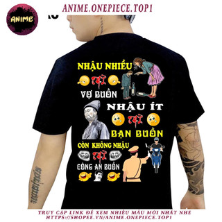 Áo thun in hình - Nhậ.u nhiều thì vợ buồn nh.ậu ít thì bạn buồn không n.hậu thì CA buồn