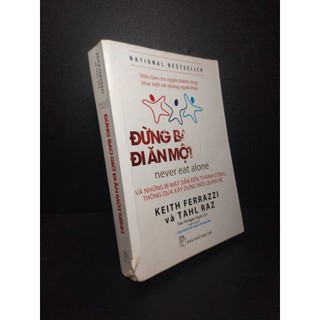 Đừng bao giờ đi ăn một mình, keith ferrazzi, 2018, mới 50% hcm0310