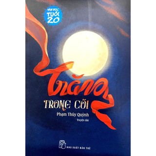 Sách - (VH 20) - Trăng trong Cõi (NXB Trẻ)