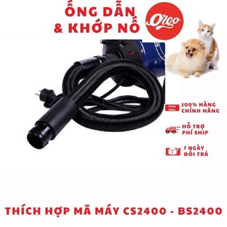 Ống máy sấy lông chó bs2400 thích hợp cho máy sấy cs2400