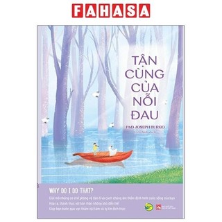 Sách tận cùng của nỗi đau - why do i do that?