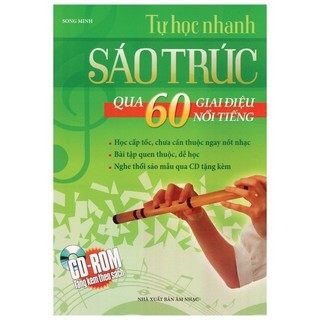 Sách - Tự Học Nhanh Sáo Trúc Qua 60 Giai Điệu Nổi Tiếng (Kèm CD)