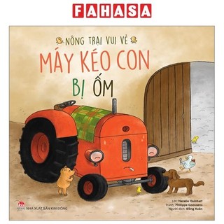 Sách nông trại vui vẻ - máy kéo con bị ốm