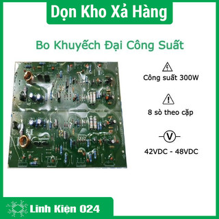 Board khuyếch đại công suất - bo âm li 300W 8 sò