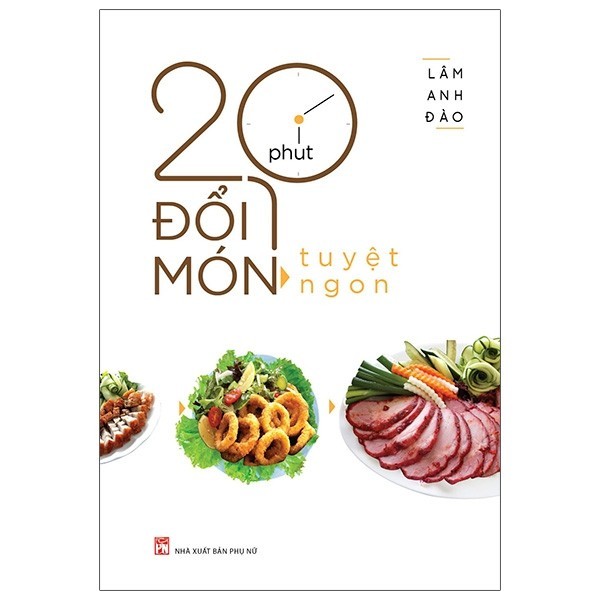 Sách 20 Phút Đổi Món Tuyệt Ngon
