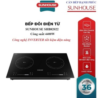 BẾP ĐÔI ĐIỆN TỪ SUNHOUSE SHB82022  - Booster nấu nhanh - 9 mức chỉnh, có tính năng slow cook - Mặt kính nguyên khối