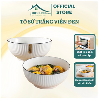  Tô Sứ Bát Gốm Sứ Tô Lớn Trắng Viền Đen Phong Cách Bắc Âu Tô Canh Tô Ăn Cơm Dày Dặn 