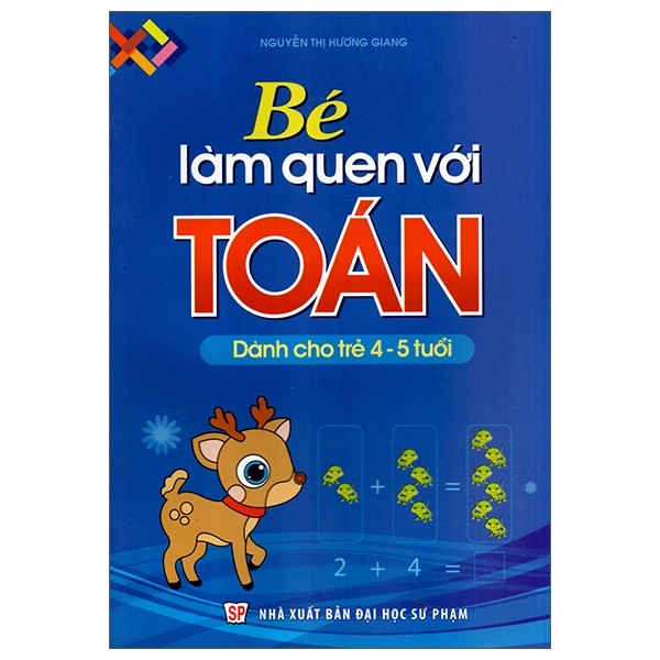 Sách Bé Làm Quen Với Toán (Dành Cho Trẻ 4 - 5 Tuổi)