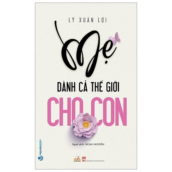 Sách - Mẹ Dành Cả Thế Giới Cho Con