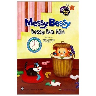 Sách Bessy Bừa Bộn - Messy Bessy (Song Ngữ) (Tái Bản 2019)
