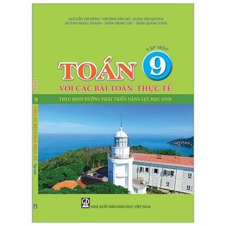 Sách - Toán 9 Với Các Bài Toán Thực Tế (Tập 1)