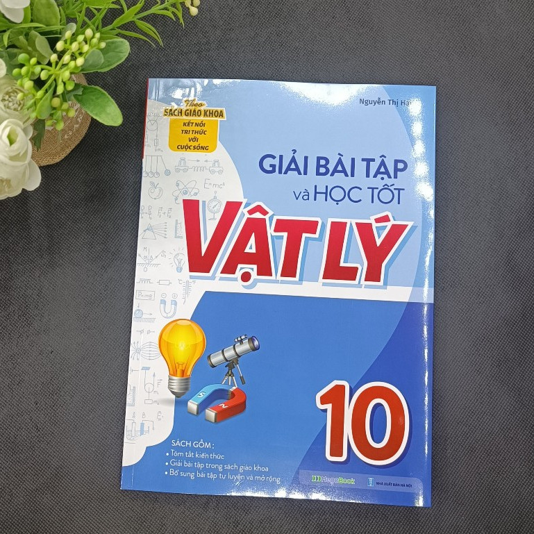 Sách - Giải bài tập và học tốt Vật Lý 10 ( Theo SGK kết nối tri thức với cuộc sống ) Kèm đáp án và l