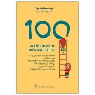 Sách 100 sai lầm của bố mẹ khiến con thất bại