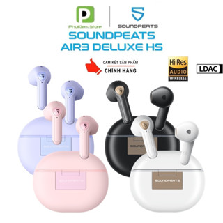Tai Nghe Bluetooth Chính Hãng Soundpeats Air3 Deluxe HS ✔️ Game Mode 60ms ✔️ Hi Res Audio LDAC ✔️ Hỗ trợ app - Air 3