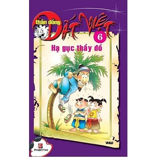 Sách - Thần Đồng Đất Việt 6 - Hạ Gục Thầy Đồ