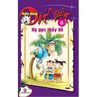 Sách - thần đồng đất việt 6 - hạ gục thầy đồ