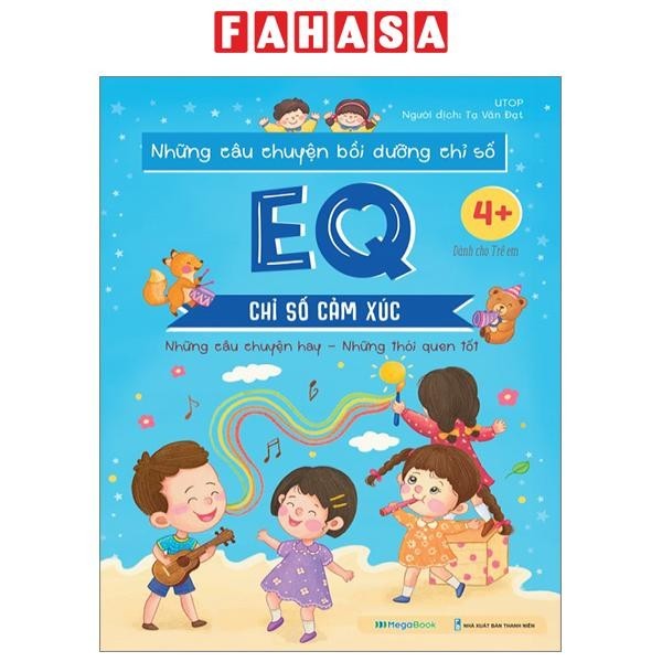 Sách Những Câu Chuyện Bồi Dưỡng Chỉ Số - EQ - Chỉ Số Cảm Xúc