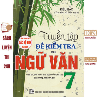 Sách - Tuyển tập đề kiểm tra môn Ngữ Văn 7 (Bồi dưỡng học sinh giỏi)