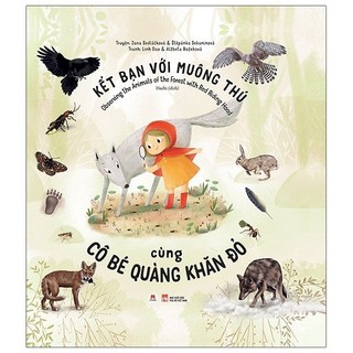 Sách Kết Bạn Với Muông Thú Cùng Cô Bé Quàng Khăn Đỏ - Observing The Animals Of The Forest With Red Riding Hood