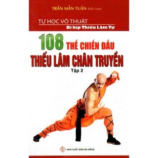 Sách - 108 Thế Chiến Đấu Thiếu Lâm Chân Truyền (Tập 2)