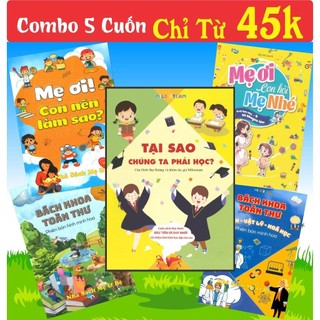 Combo 5c mẹ ơi con nên làm sao, tại sao chúng ta phải học, bách khoa toàn thư, mẹ ơi con hỏi mẹ nhé, bách khoa toánlýhóa