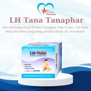  Que Thử Rụng Trứng LH Tana  Hộp 12 Que  Xác Định Thời Điểm Tiện Lợi Chính Xác Test Nhanh 