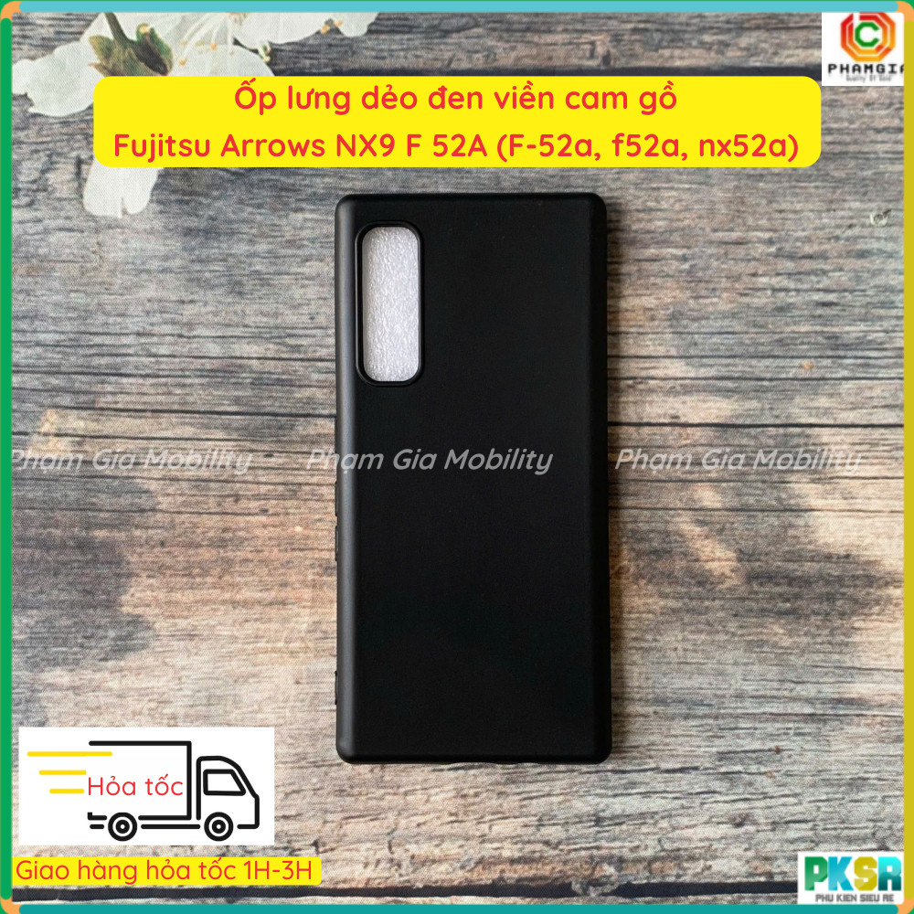 Ốp lưng Fujitsu Arrows NX9 F 52A (F-52a, f52a, nx52a) loại dẻo đen viền camera gồ cao cấp, bền đẹp c