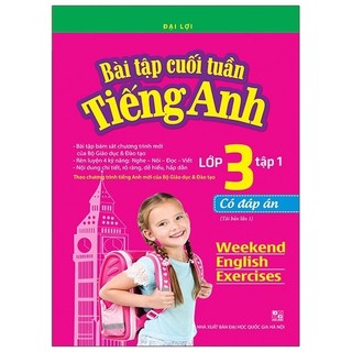 Sách Bài Tập Cuối Tuần Tiếng Anh Lớp 3 Tập 1 - Có Đáp Án (Tái Bản 2020)