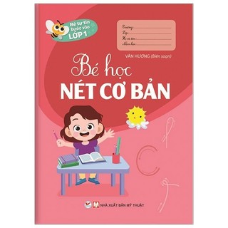 Sách Bé Tự Tin Vào Lớp 1 - Bé Học Nét Cơ Bản