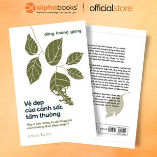 Sách - Vẻ Đẹp Của Cảnh Sắc Tầm Thường - Hay vì sao chúng ta cần thay đổi cách thưởng thức thiên nhiên?