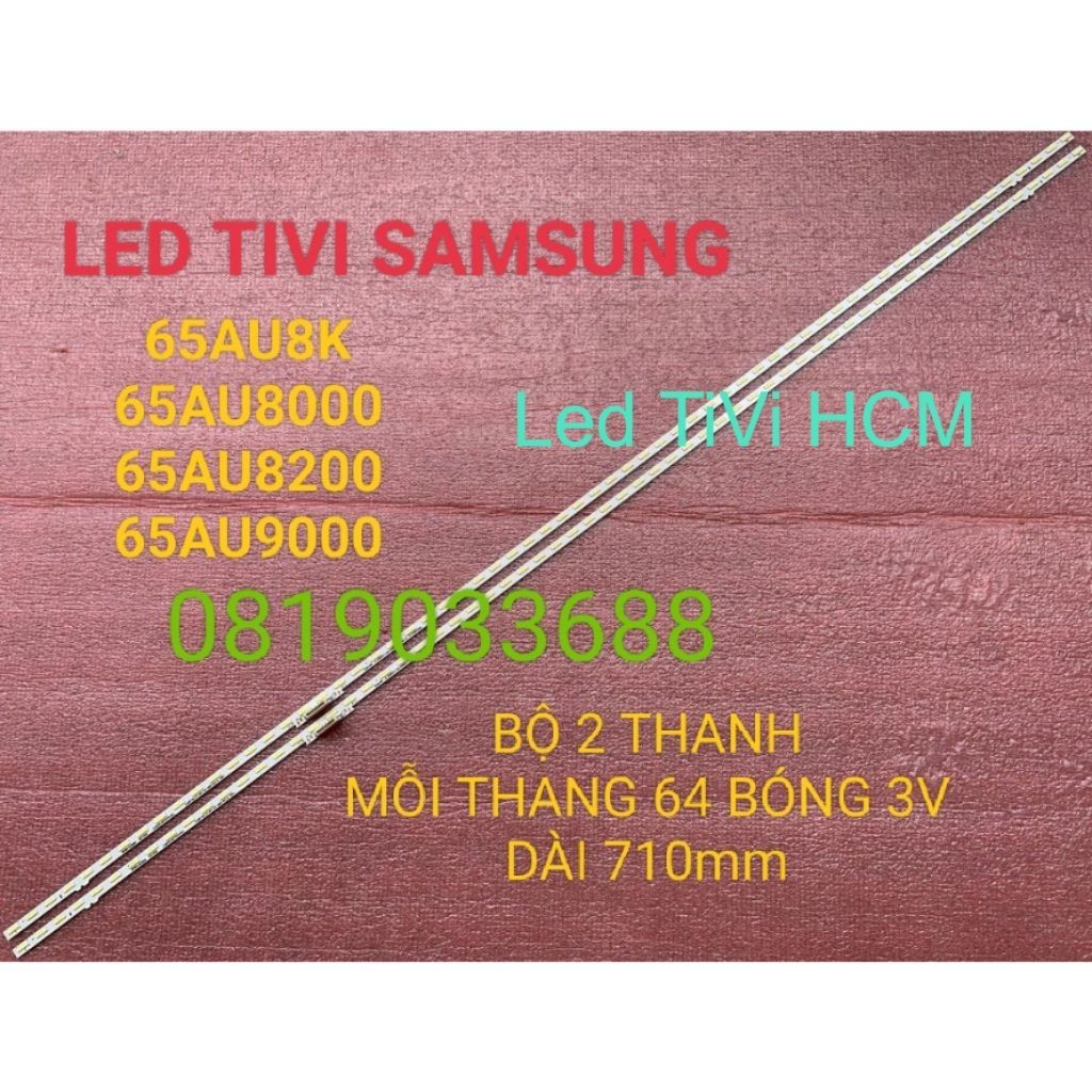 (HCM) THANH LED TIVI SAMSUNG 65AU8000 65AU8100 65AU8200 65AU9000 HÀNG MỚI 100% BỘ 2 THANH MỖI THANH 