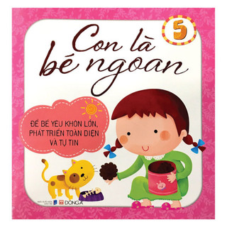 Sách - con là bé ngoan tập 5: để bé yêu khôn lớn, phát triển toàn diện và tự tin