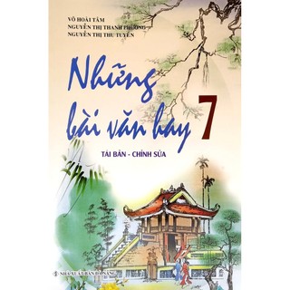 Sách Những Bài Văn Hay Lớp 7 (Tái Bản 2020)