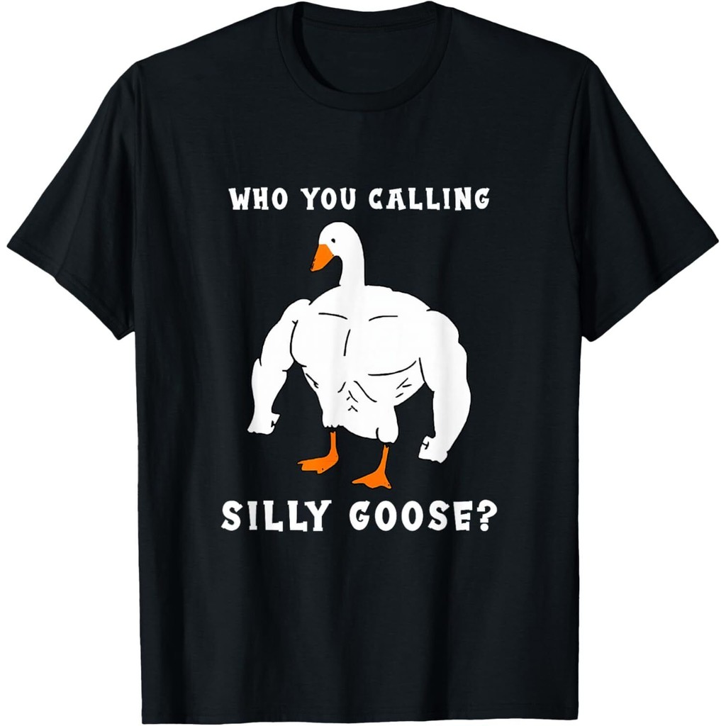 Who You Calling Silly Goose Funny Gym Meme Áo thun