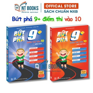 [Lớp 9] Combo sách Bứt phá 9+ điểm thi vào 10 môn Toán và Ngữ văn - Tổng ôn và luyện đề - NXB Đại Học Quốc Gia Hà Nội